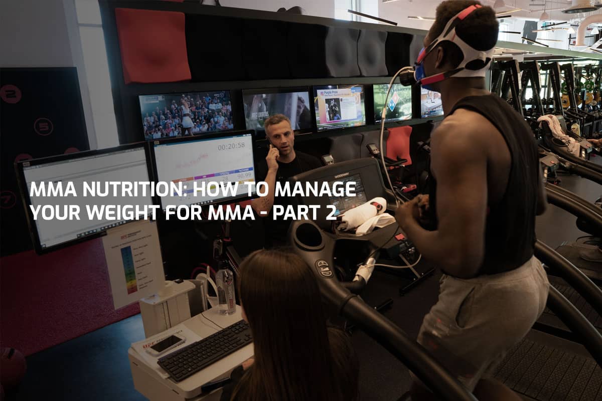 MMA Nutrition: How To Manage Your Weight For MMA - Part 2