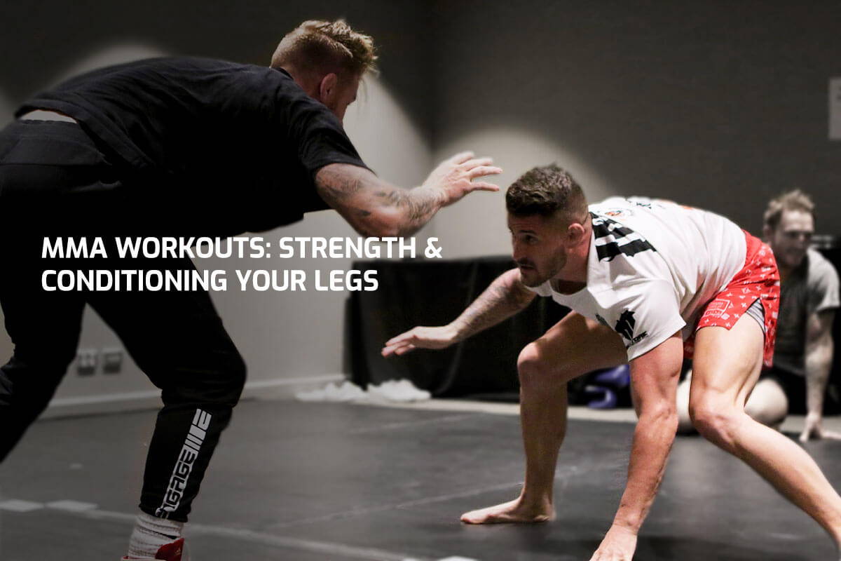 MMA Workouts - Strength and Conditioning Your Legs