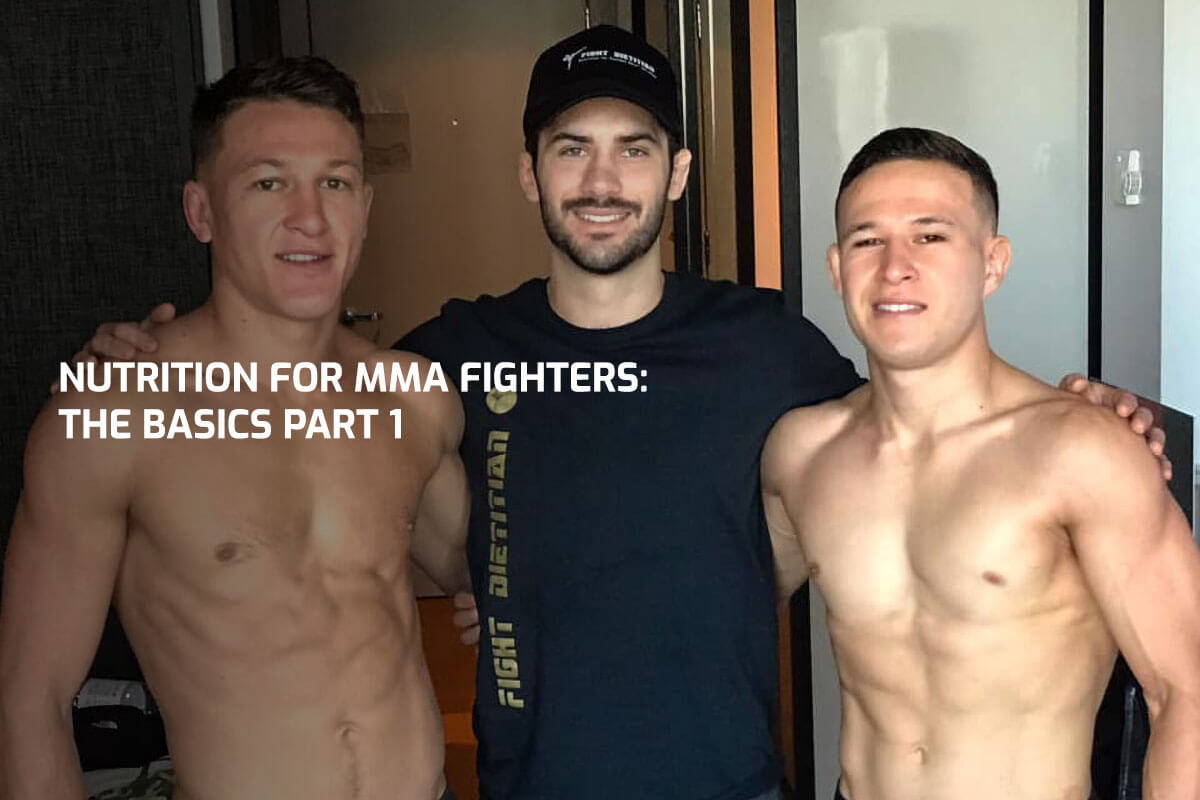 Nutrition for MMA Fighters: The Basics Part 1