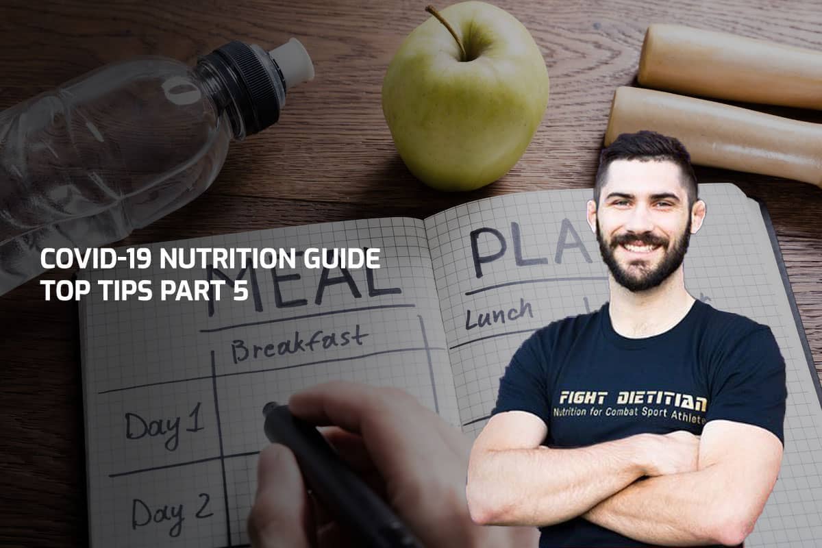 COVID-19 Nutrition Guide – Top Tips Part 5