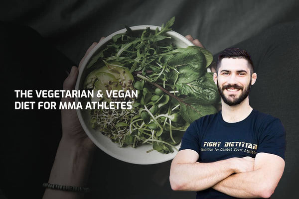 The Vegetarian & Vegan Diet for MMA Athletes - Engage®