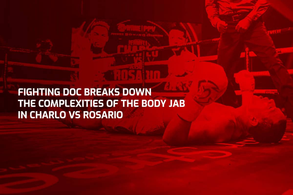 Fighting Doc Breaks Down The Complexities Of The Body Jab in Charlo vs Rosario