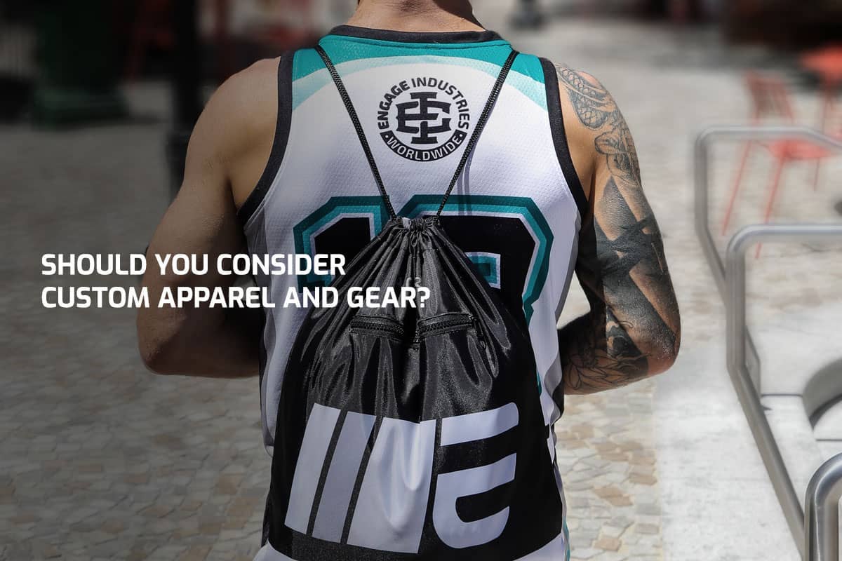 Should You Consider Custom Apparel and Gear?
