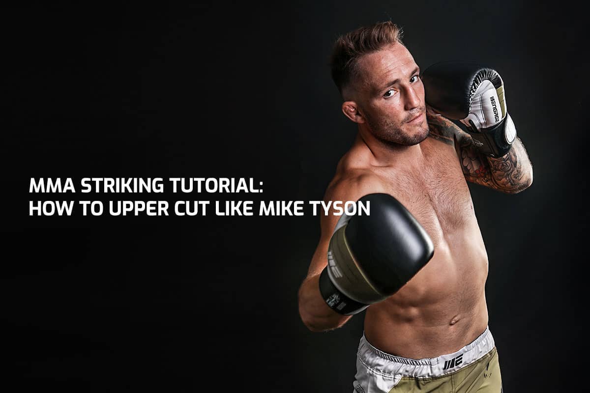 MMA Striking Tutorial: How to Upper Cut like Mike Tyson