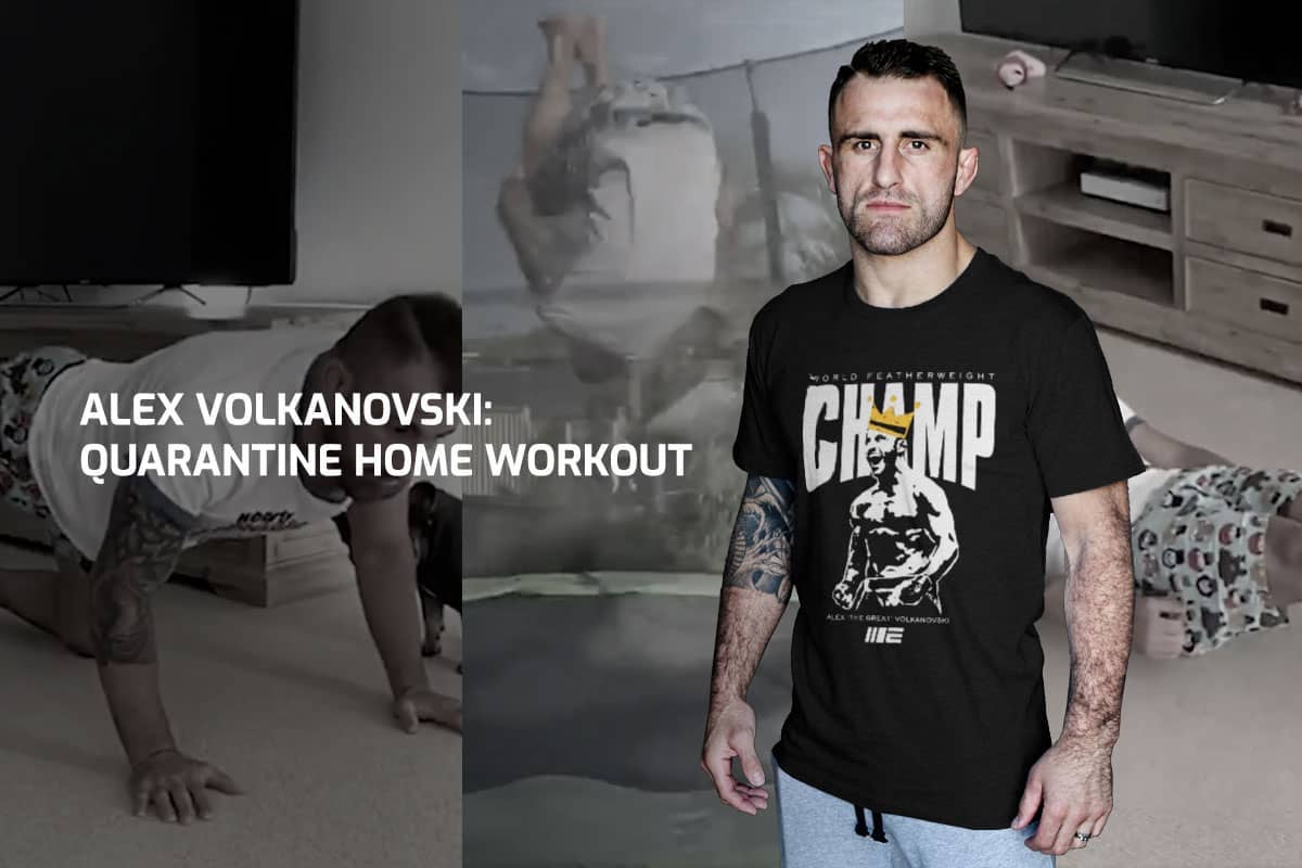 Alex Volkanovski Quarantine Home Workout