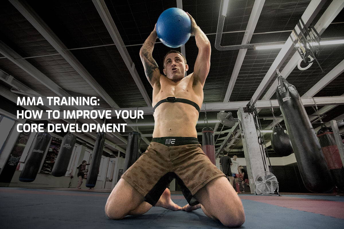 MMA Training: How to Improve Your Core Development