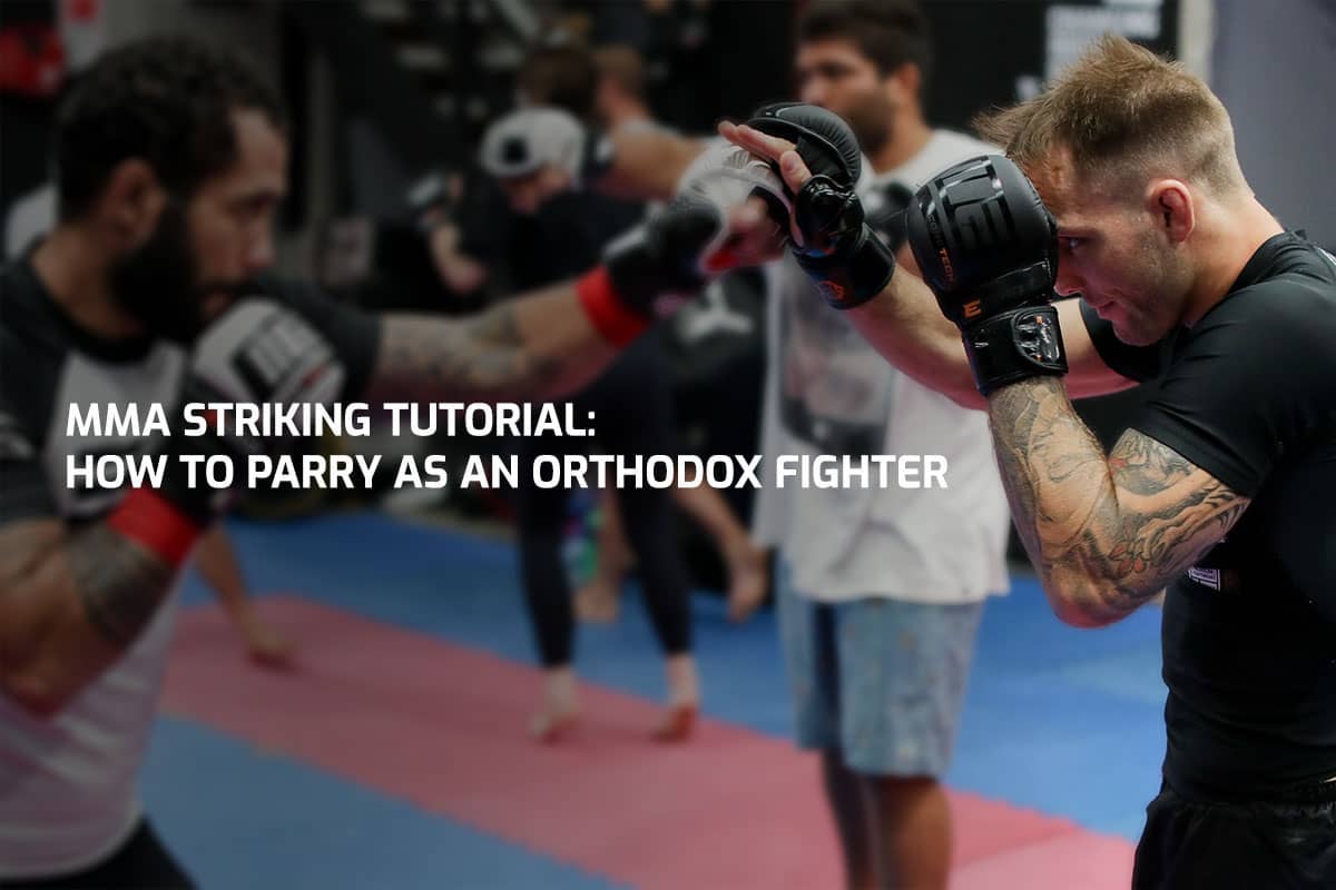 MMA Striking Tutorial: How to Parry as an Orthodox Fighter