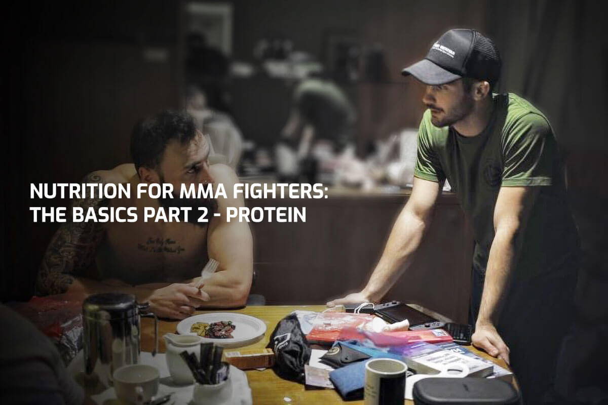 Nutrition for MMA Fighters: The Basics Part 2 - Protein