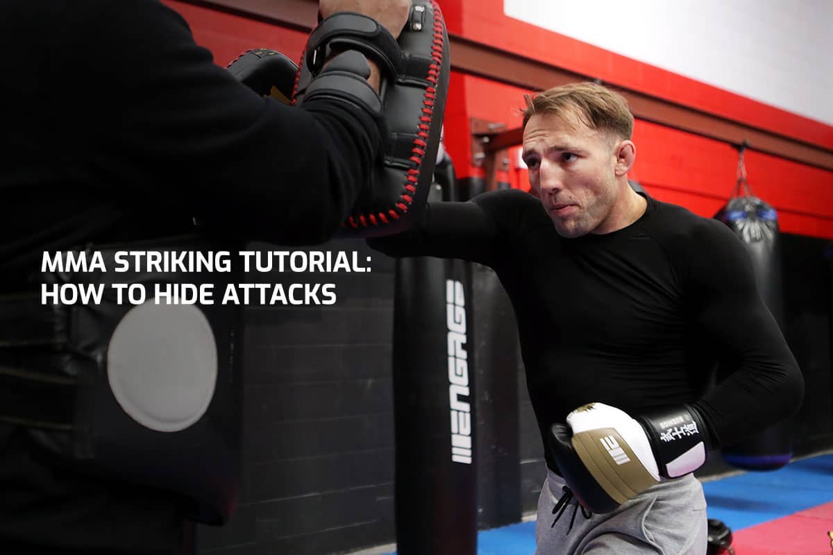 MMA Striking Tutorial: How to Hide Attacks