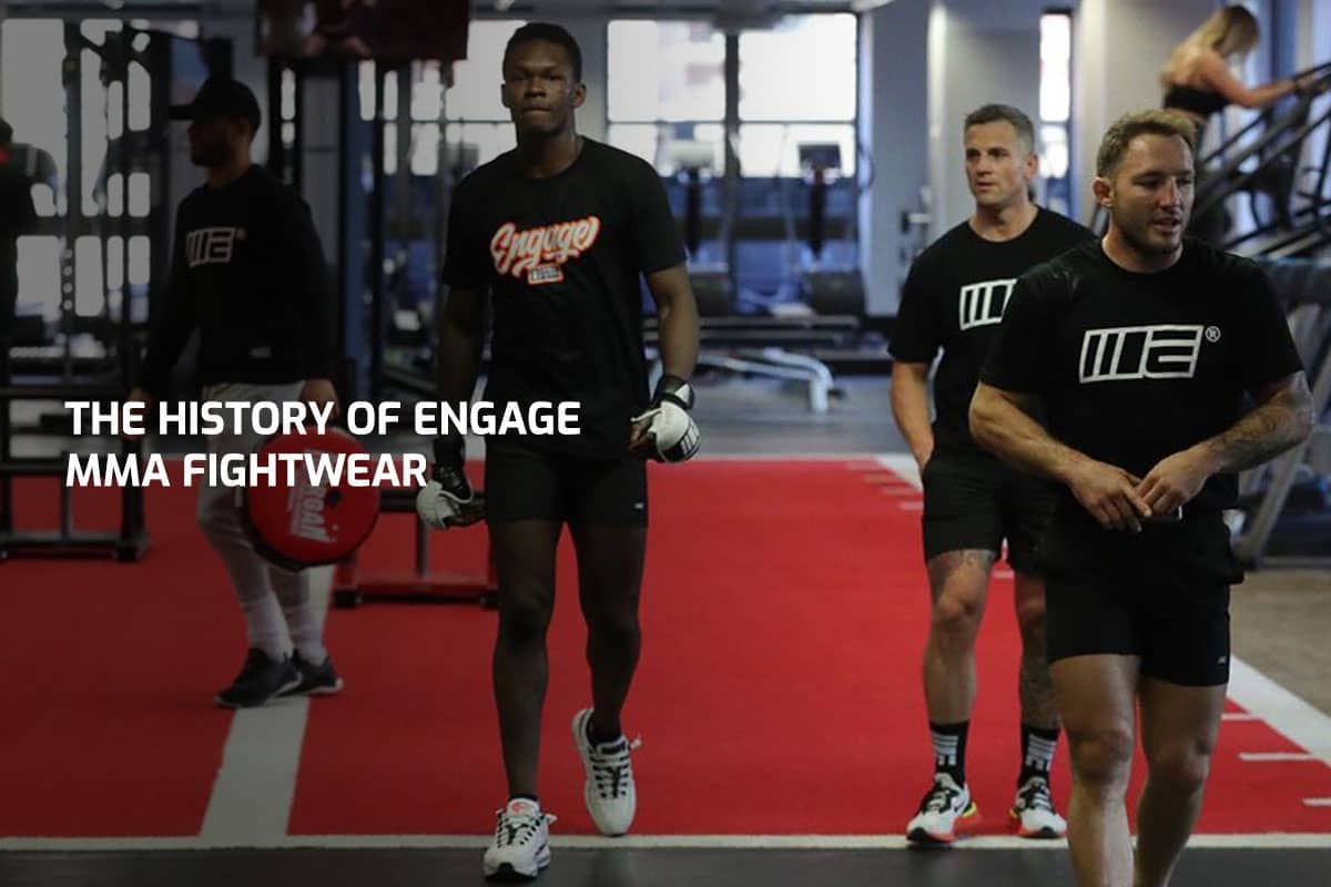 The History of Engage MMA Fightwear