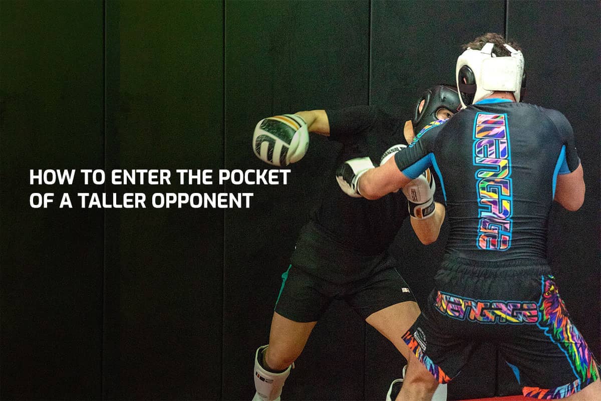 How To Enter The Pocket Of A Taller Opponent