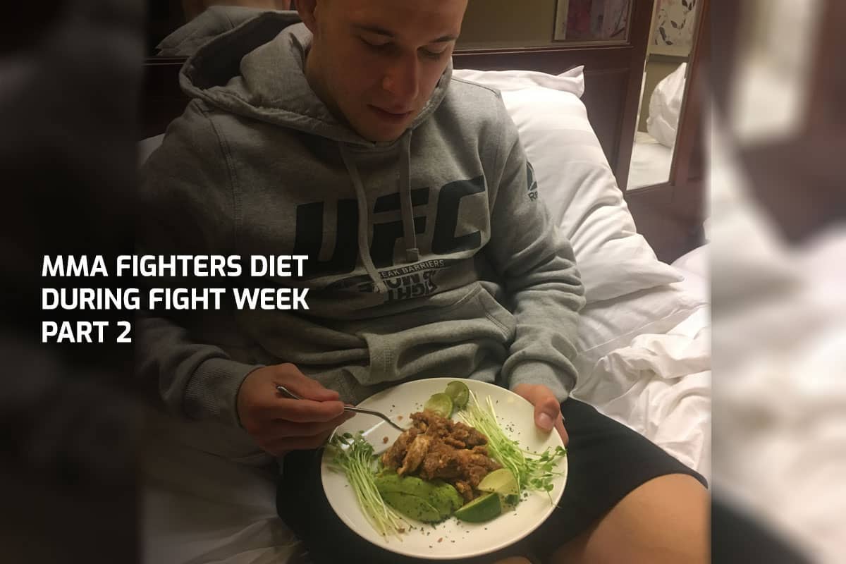 MMA Fighters Diet During Fight Week - Part 2