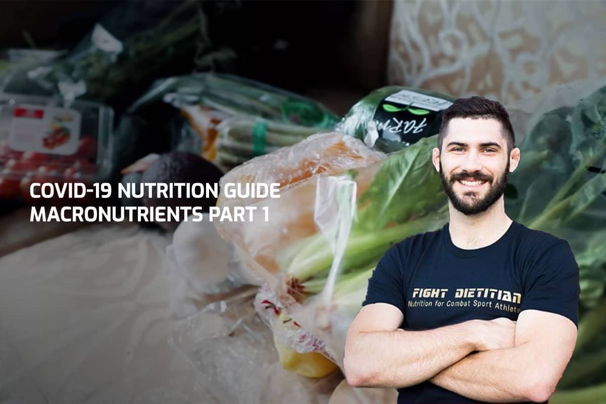 COVID-19 Nutrition Guide – Macronutrients Part 1